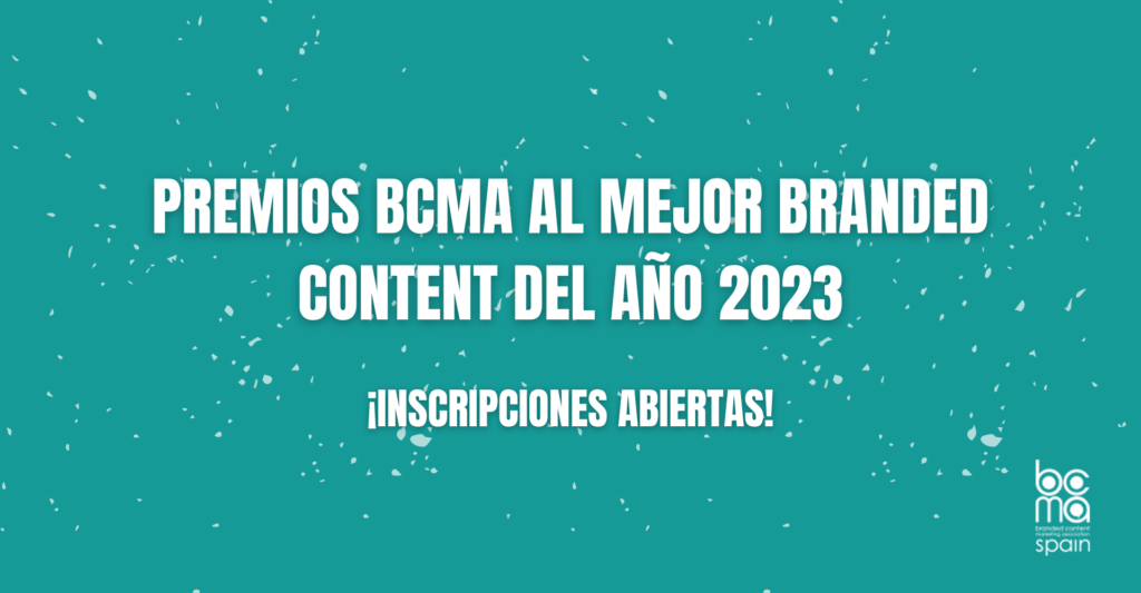 Premios BCMA al Mejor Branded Content del Año 2023